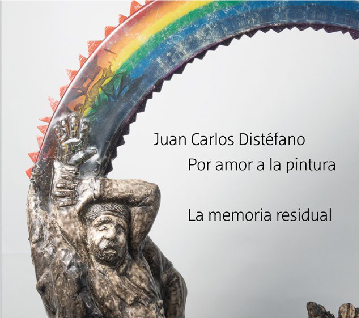 Juan Carlos Distéfano. La memoria residual